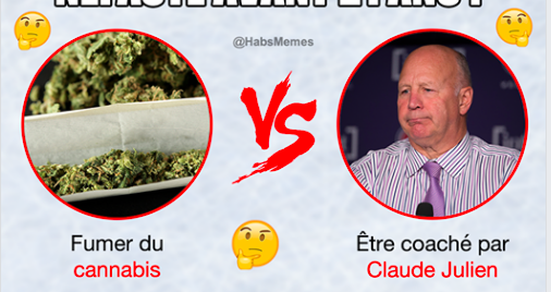FUMER du POT vs Claude Julien...