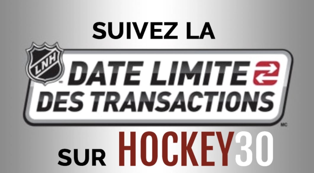 Suivez la date limite des transactions en direct sur Hockey30