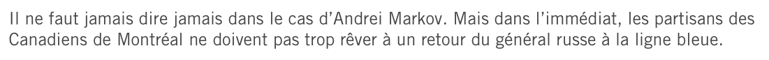  Certains pensent qu'Andrei Markov va revenir à Montréal..HAHA!!!