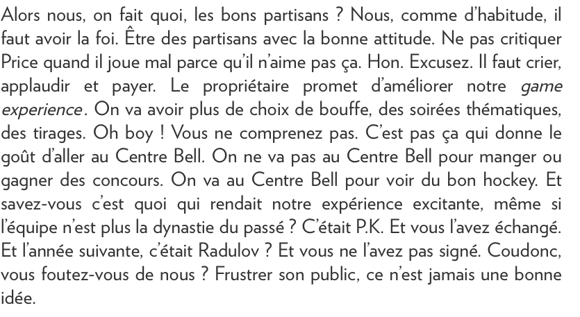 Comment HUMILIER Marc Bergevin et Geoff Molson..