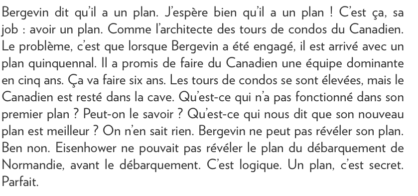 Comment HUMILIER Marc Bergevin et Geoff Molson..