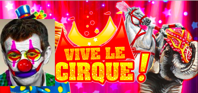 Dans ce CIRQUE..