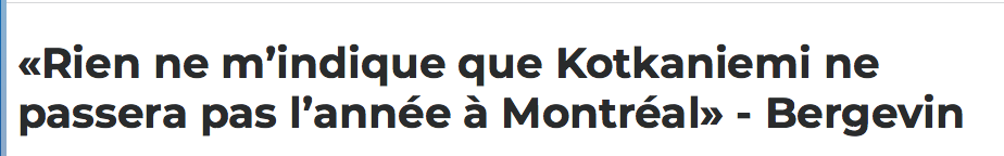 Marc Bergevin confirme...Jesperi Kotkaniemi va passer toute l'année à Montréal...