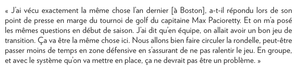 On avait posé la même question à Claude Julien sur le jeu de transition à Boston.