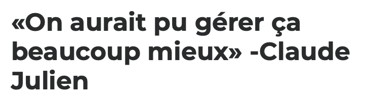 On dirait quel le Claude Julien veut du RENFORT FINALEMENT..