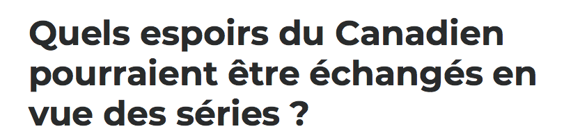 Quels espoirs seront échangés pour améliorer l'équipe en vue des séries?