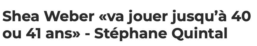 Shea Weber va jouer jusqu'à 40-41 ans...