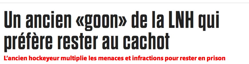 Le QUÉBÉCOIS CRIMINEL...Veut rester en PRISON...