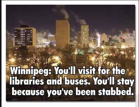 Winnipeg...la DÉPRIMANTE...la DANGEREUSE...