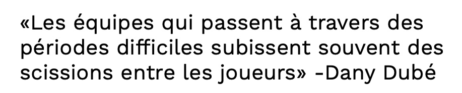 - Selon Dany Dubé...