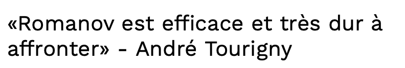 André Tourigny parle de Romanov comme d'un BIJOU....