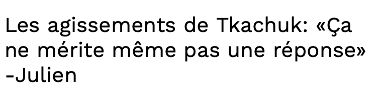 Claude Julien MÉPRISE Brady Tkachuk....MAIS...