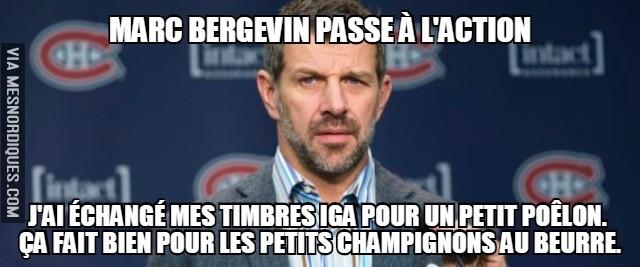 Même le COLON Gilbert Delorme...Rit de Marc Bergevin...