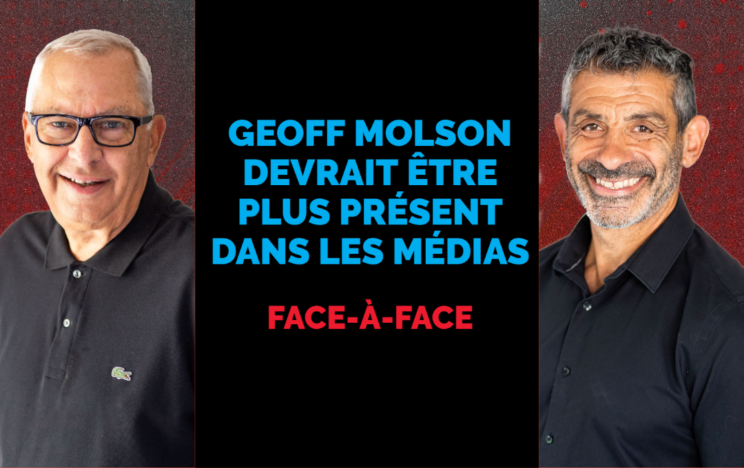 Le Québec MÉDIATIQUE... Sur le dos de Geoff Molson...