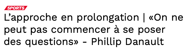 C'est sûr que Phil Danault ne veut pas se poser de question...